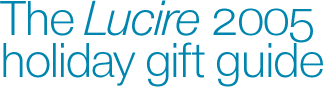 Lucire 2005 holiday gift guide