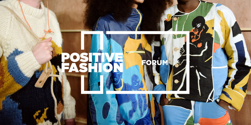 Institute of Positive Fashion Forum aims to make real change for sustainable development