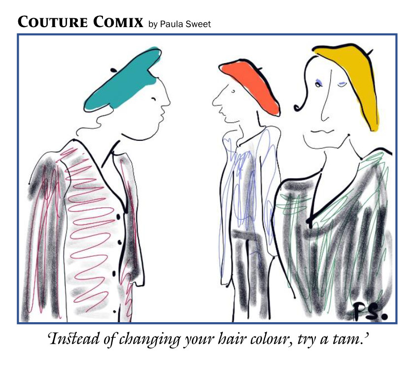 ‘Instead of changing your hair colour, try a tam.’