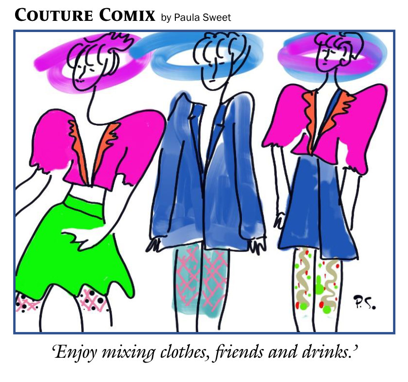 ‘Enjoy mixing clothes, friends and drinks.’