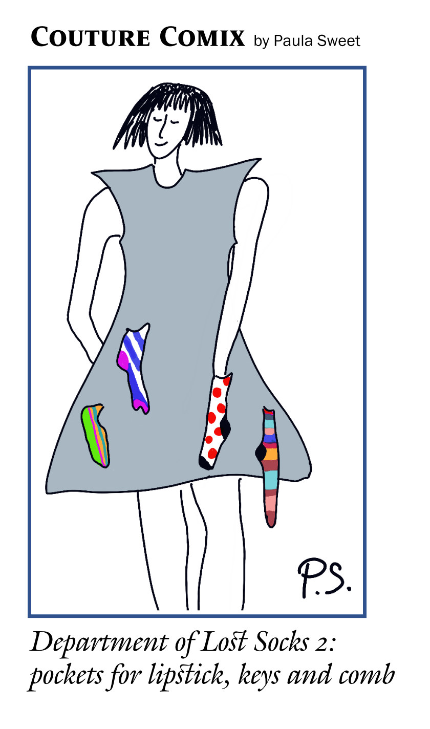Caption reads, 'Department of Lost Socks 2: pockets for lipstick, keys and comb'. Image shows a woman in a grey dress with four socks attached to it, and her hand is reaching into one sock as though it were a pocket.