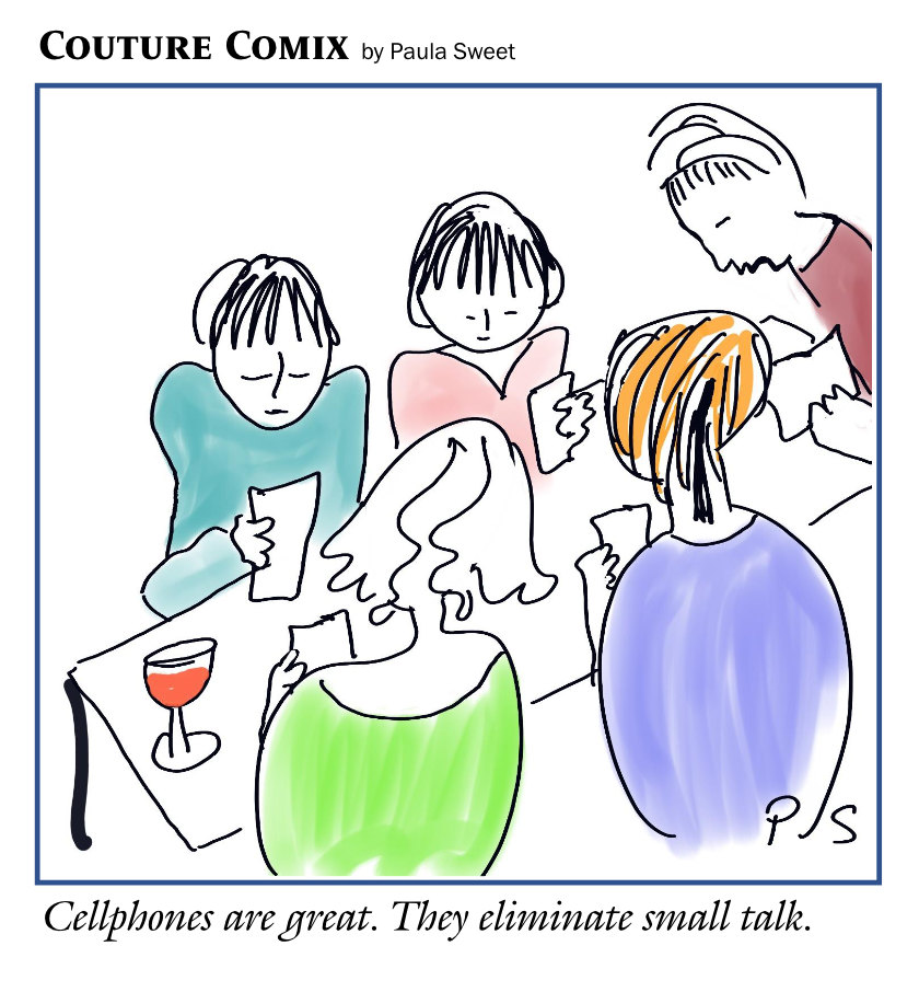 Caption reads, ‘Cellphones are great. They eliminate small talk.’ Image shows people looking at their cellphones round a table.